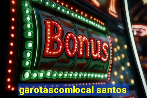 garotascomlocal santos